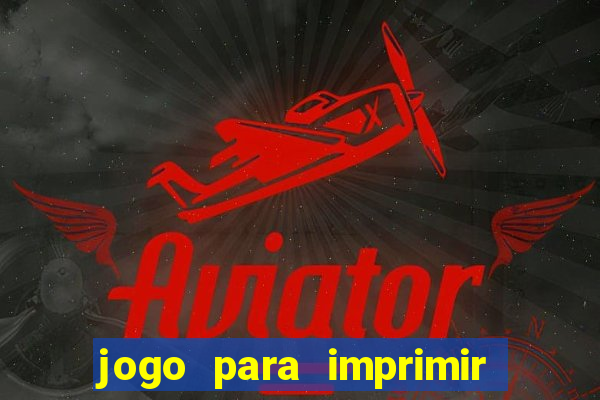 jogo para imprimir e montar